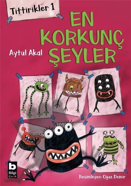Tittirikler 1 - En Korkunç Şeyler - Aytül Akal kitap kapağı