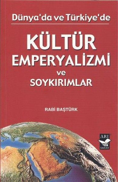 Dünya'da ve Türkiye'de Kültür Emperyalizmi ve Soykırımlar - Rabi Baştürk kitap kapağı