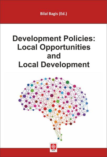 Development Policies: Local Opportunities and Local Development - Bilal Bağış kitap kapağı