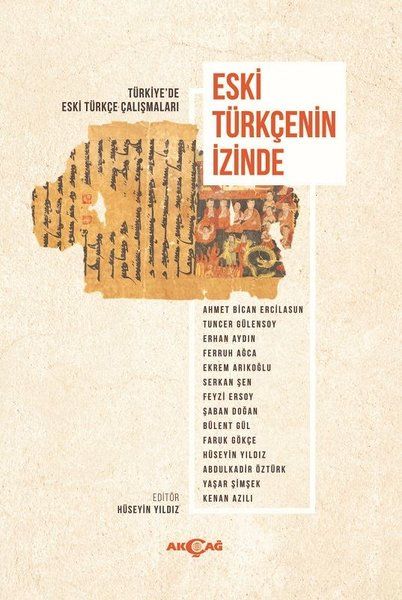Eski Türkçenin İzinde - Ekrem Arıkoğlu, Şaban Doğan, Kenan Azılı, Hüseyin Yıldız, Yaşar Şimşek, Bülent Gül, Tuncer…