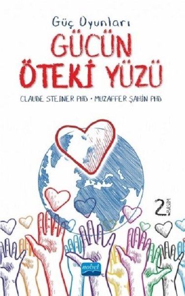 Güç Oyunları - Gücün Öteki Yüzü - Muzaffer Şahin, Claude Steiner kitap kapağı
