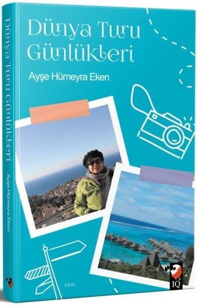 Dünya Turu Günlükleri - Ayşe Hümeyra Eken kitap kapağı