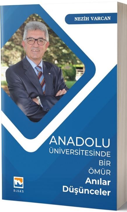 Anadolu Üniversitesinde Bir Ömür Anılar Düşünceler - Nezih Varcan kitap kapağı