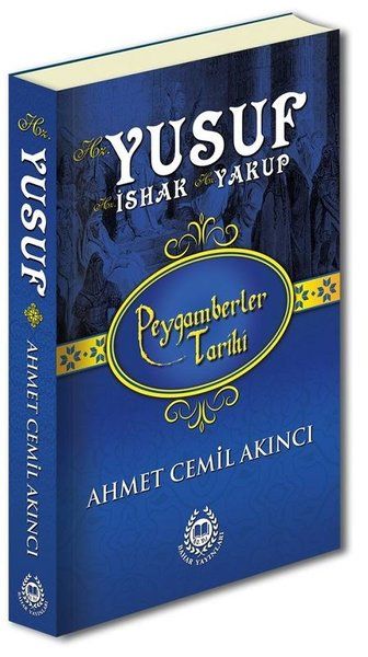Hz. Yusuf, Hz. İshak ve Hz. Yakup - Ahmet Cemil Akıncı kitap kapağı