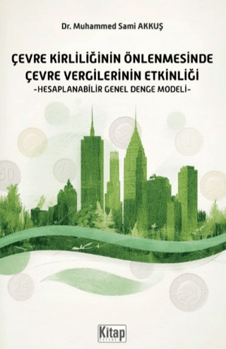 Çevre Kirliliğinin Önlenmesinde Çevre Vergilerinin Etkinliği - Muhammed Sami Akkuş kitap kapağı