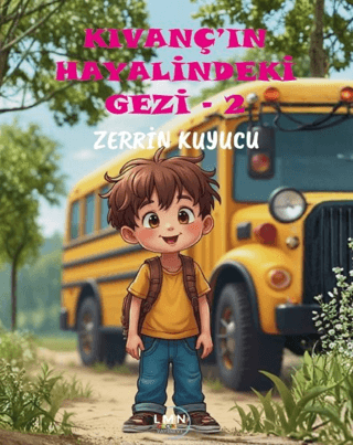 Kıvanç'ın Hayalindeki Gezi - 2 - Zerrin Kuyucu kitap kapağı