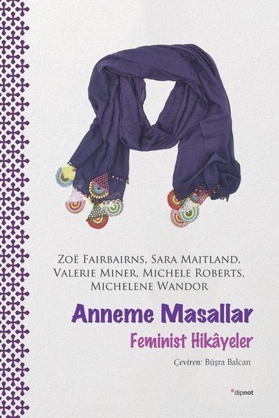 Anneme Masallar - Michele Roberts, Michelene Wandor, Sara Maitland, Valerie Miner, Zoe Fairbairns kitap kapağı