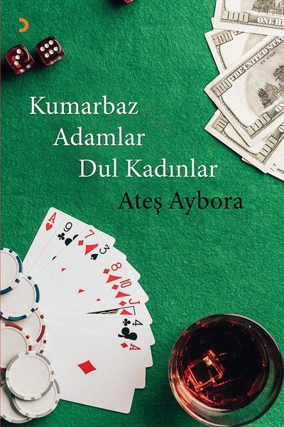 Kumarbaz Adamlar Dul Kadınlar - Ateş Aybora kitap kapağı