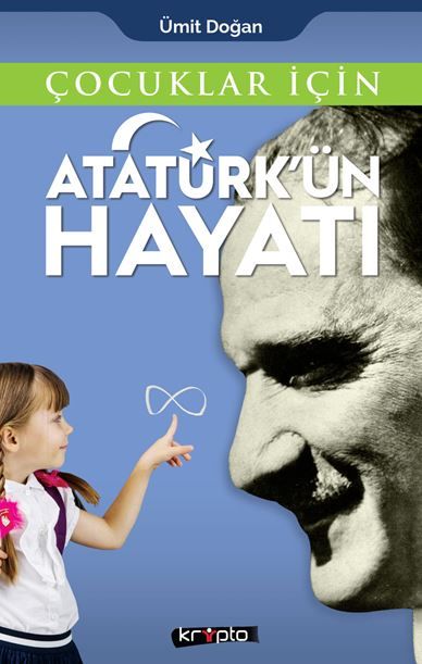 Çocuklar İçin - Atatürk'ün Hayatı - Ümit Doğan kitap kapağı