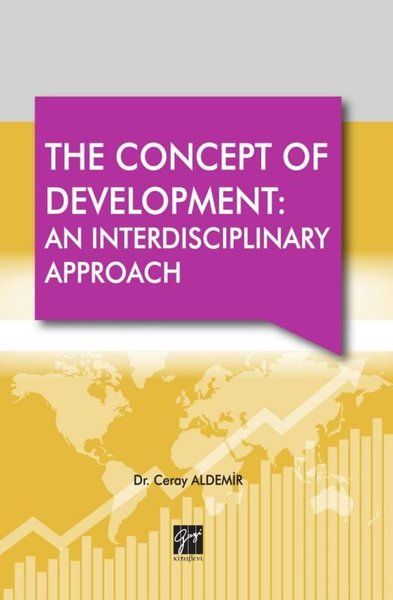 The Concept Of Development: An Interdisciplinary Approach - Ceray Aldemir kitap kapağı