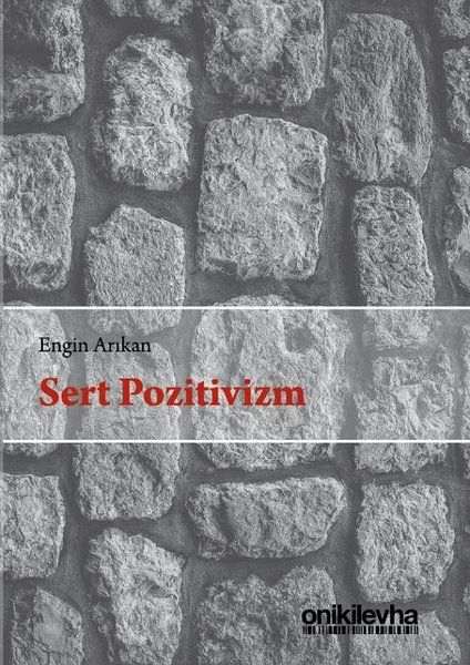 Sert Pozitivizm - Engin Arıkan kitap kapağı