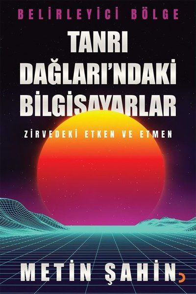 Tanrı Dağları’ndaki Bilgisayarlar - Metin Şahin kitap kapağı