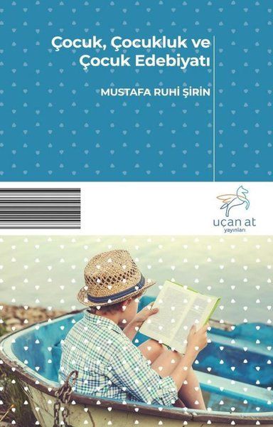 Çocuk, Çocukluk ve Çocuk Edebiyatı - Mustafa Ruhi Şirin kitap kapağı
