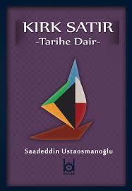 Kırk Satır - Tarihe Dair - Saadeddin Ustaosmanoğlu kitap kapağı