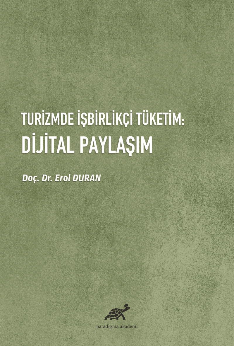 Turizmde İşbirlikçi Tüketim: Dijital Paylaşım - Erol Duran kitap kapağı