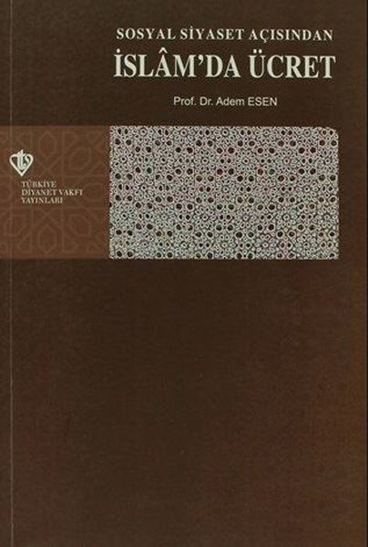 Sosyal Siyaset Açışından İslam'da Ücret - Adem Esen kitap kapağı