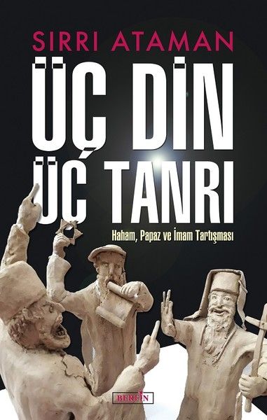 Üç Din Üç Tanrı - Sırrı Ataman kitap kapağı