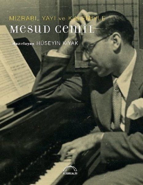 Mızrabı Yayı ve Kalemiyle Mesud Cemil - Hüseyin Kıyak kitap kapağı