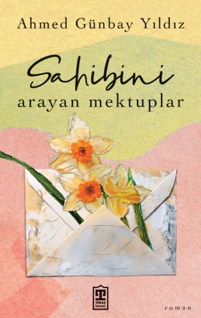 Sahibini Arayan Mektuplar - Ahmed Günbay Yıldız kitap kapağı