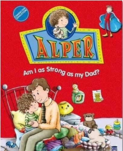 Alper - Am I as Strong as my Dad? - Nurşen Şirin kitap kapağı