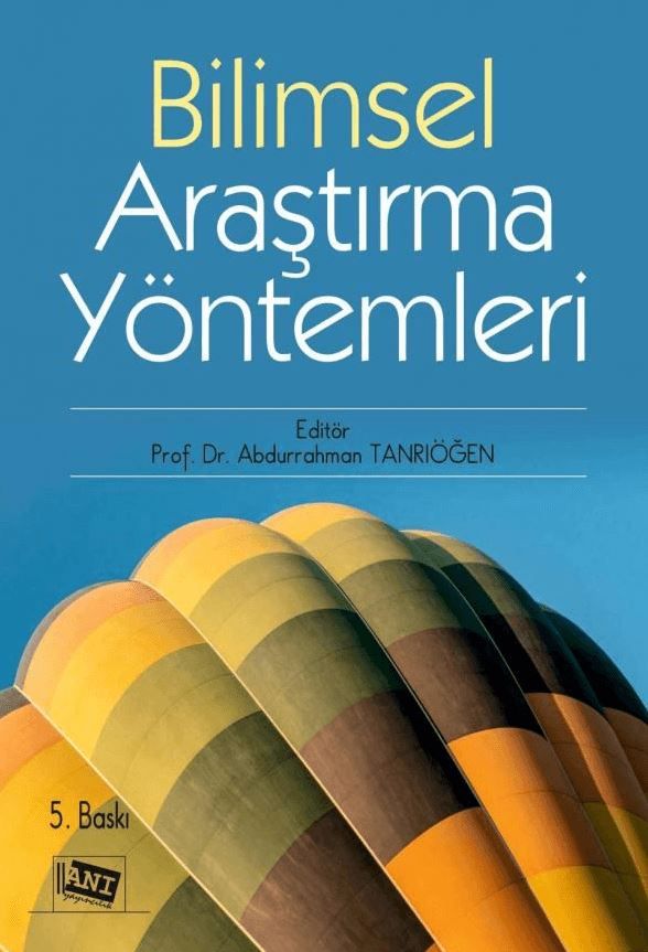Bilimsel Araştırma Yöntemleri - Necati Cemaloğlu, Ahmet Aypay, Ramazan Baştürk, Ruhi Sarpkaya, A. Murat Ellez, Baki Şahin…