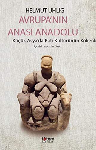 Avrupa’nın Anası Anadolu - Helmut Uhlig kitap kapağı