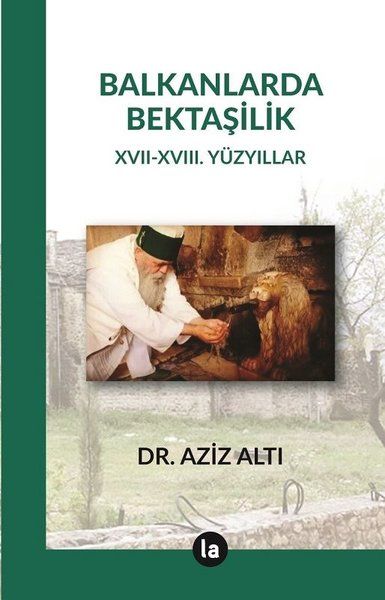 Balkanlarda Bektaşilik - Aziz Altı kitap kapağı