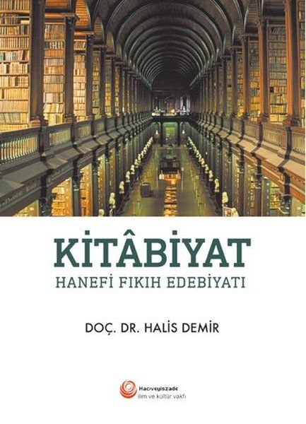 Kitabiyat - Hanefi Fıkıh Edebiyatı - Halis Demir kitap kapağı