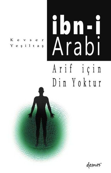 Arif İçin Din Yoktur - İbn-i Arabi - Kevser Yeşiltaş kitap kapağı