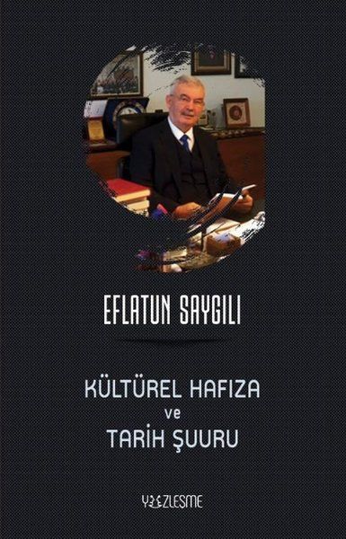 Kültürel Hafıza ve Tarih Şuuru - Eflatun Saygılı kitap kapağı