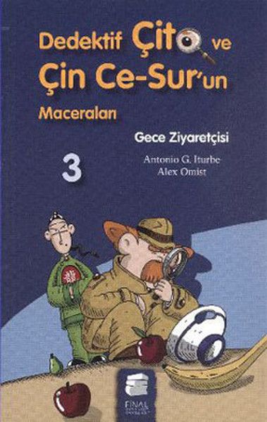 Dedektif Çito ve Çin Ce-Sur’un Maceraları 3 - Gece Ziyaretçisi - Alex Omist, Antonio G. Iturbe kitap kapağı