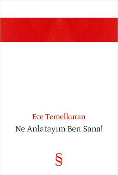 Ne Anlatayım Ben Sana! - Ece Temelkuran kitap kapağı