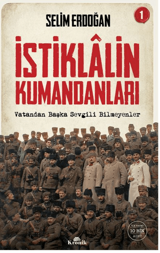 İstiklalin Kumandanları 1 - Selim Erdoğan kitap kapağı