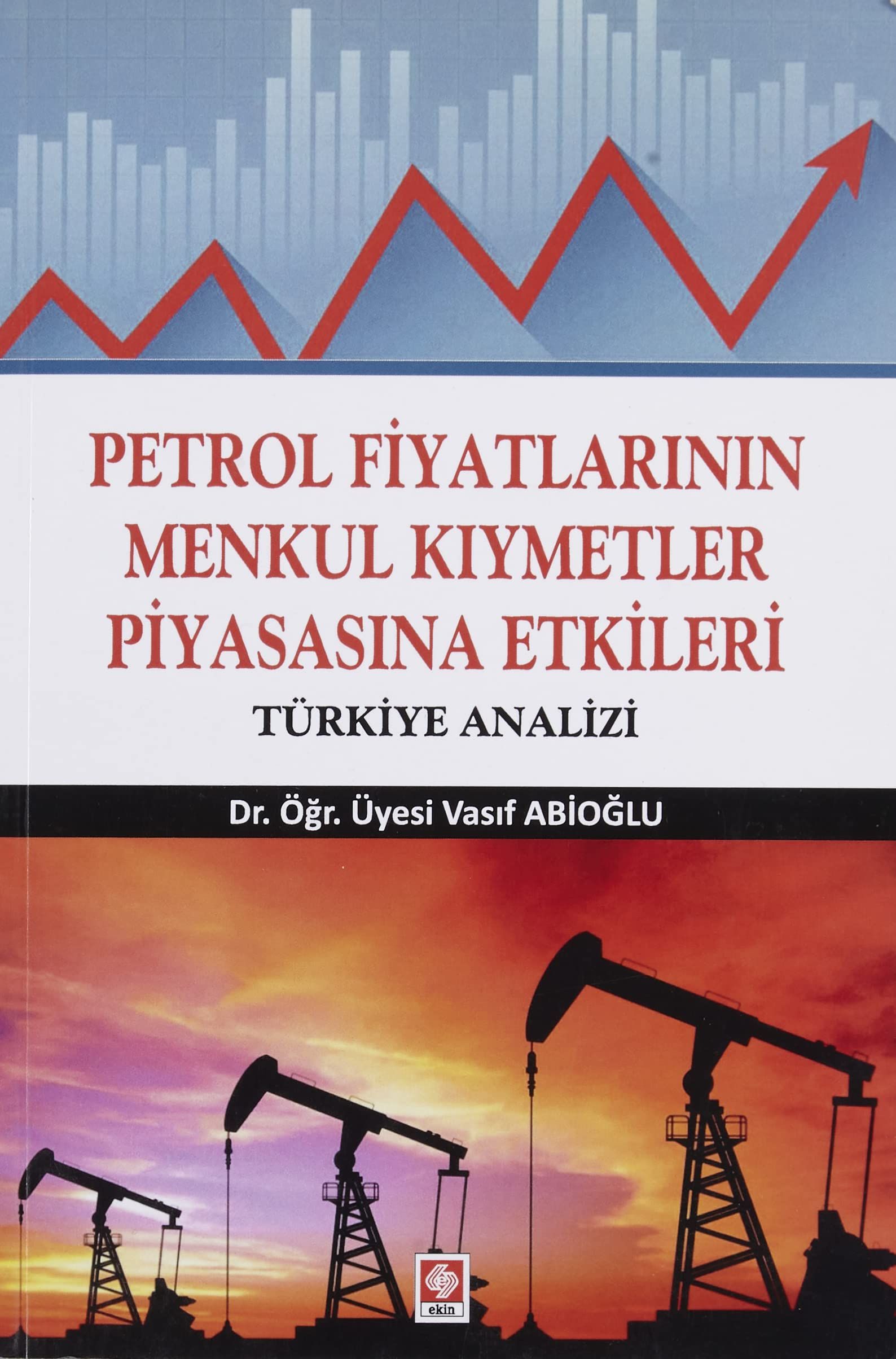 Petrol Fiyatlarının Menkul Kıymetler Piyasasına Etkileri - Vasıf Abioğlu kitap kapağı