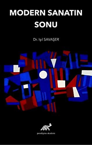 Modern Sanatın Sonu - Işıl Savaşer kitap kapağı
