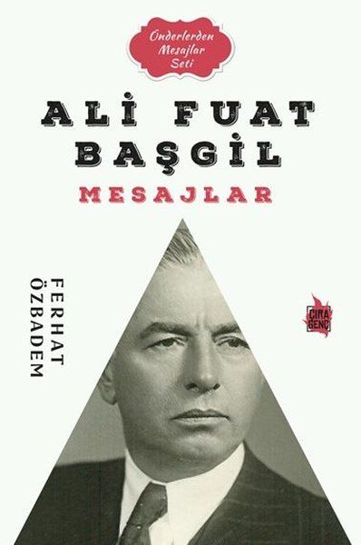 Ali Fuat Başgil Mesajlar - Ferhat Özbadem kitap kapağı