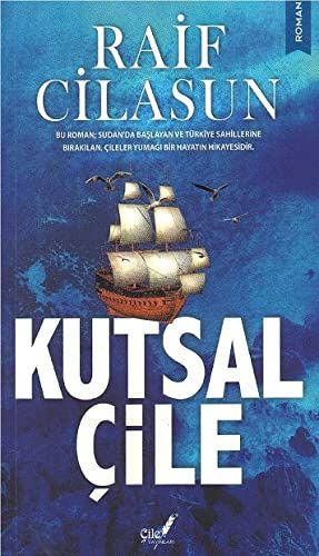 Kutsal Çile - Raif Cilasun kitap kapağı