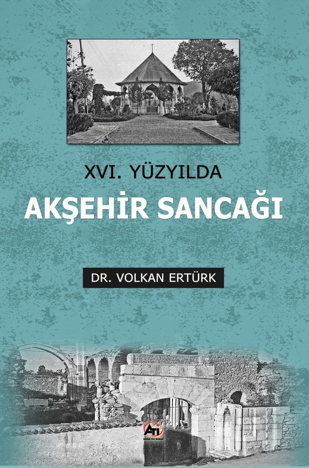 16. Yüzyılda Akşehir Sancağı - Volkan Ertürk kitap kapağı