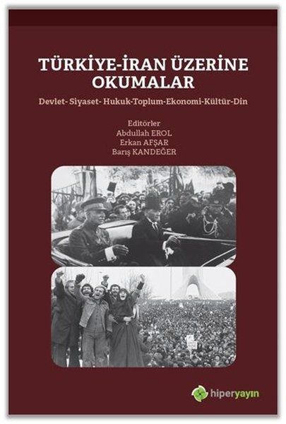 Türkiye-İran Üzerine Okumalar - Erkan Afşar, Barış Kandeğer, Abdullah Erol kitap kapağı
