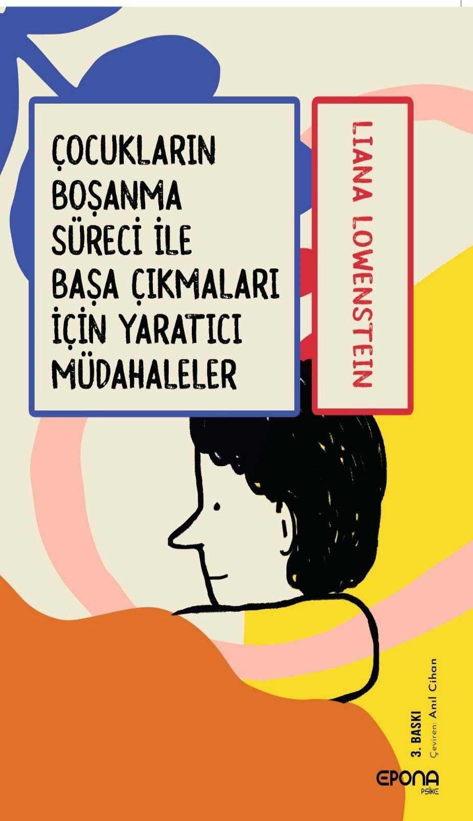 Çocukların Boşanma Süreci ile Başa Çıkmaları için Yaratıcı Müdahaleler - Liana Lowenstein kitap kapağı