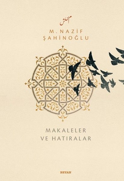 M. Nazif Şahinoğlu: Makaleler ve Hatıralar - Mehmet Atalay, Hasan Çiftçi kitap kapağı