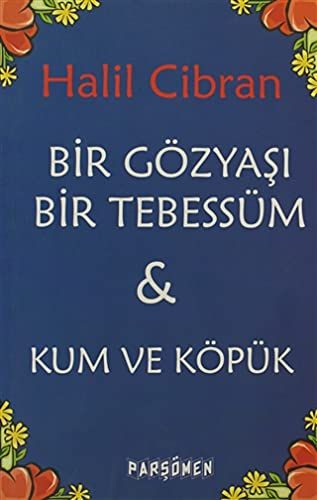 Bir Gözyaşı Bir Tebessüm - Kum ve Köpük - Halil Cibran kitap kapağı