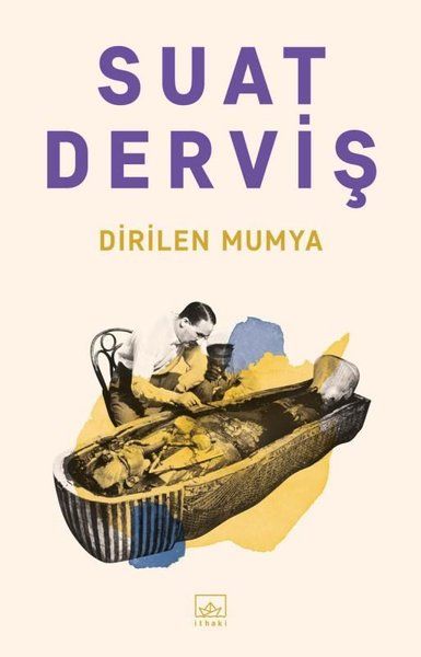 Dirilen Mumya - Suat Derviş kitap kapağı