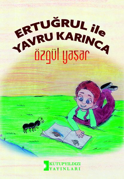 Ertuğrul İle Yavru Karınca - Özgül Yaşar kitap kapağı