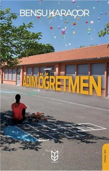 Adım Öğretmen - Bensu Karaçor kitap kapağı