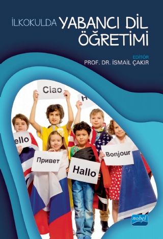 İlkokulda Yabancı Dil Öğretimi - İsmail Yaman, Adem Soruç, Ahmet Selçuk Akdemir, Nilüfer Bekleyen, Ahmet Çekiç, Sevim İnal…