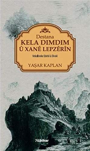 Destana Kela Dımdım ü Xane Lepzerin - Yaşar Kaplan kitap kapağı