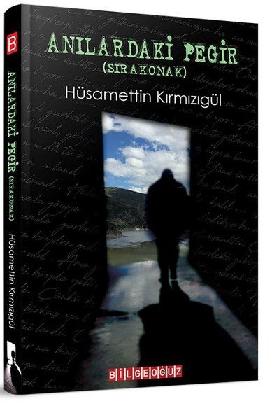 Anılardaki Pegir (Sıra Konak) - Hüsamettin Kırmızıgül kitap kapağı