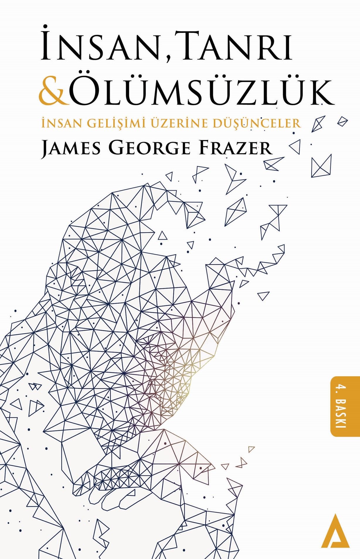İnsan Tanrı ve Ölümsüzlük - James George Frazer kitap kapağı