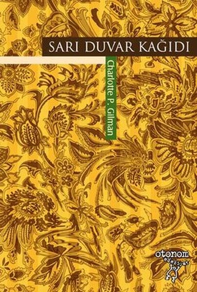 Sarı Duvar Kağıdı - Charlotte Perkins Gilman kitap kapağı